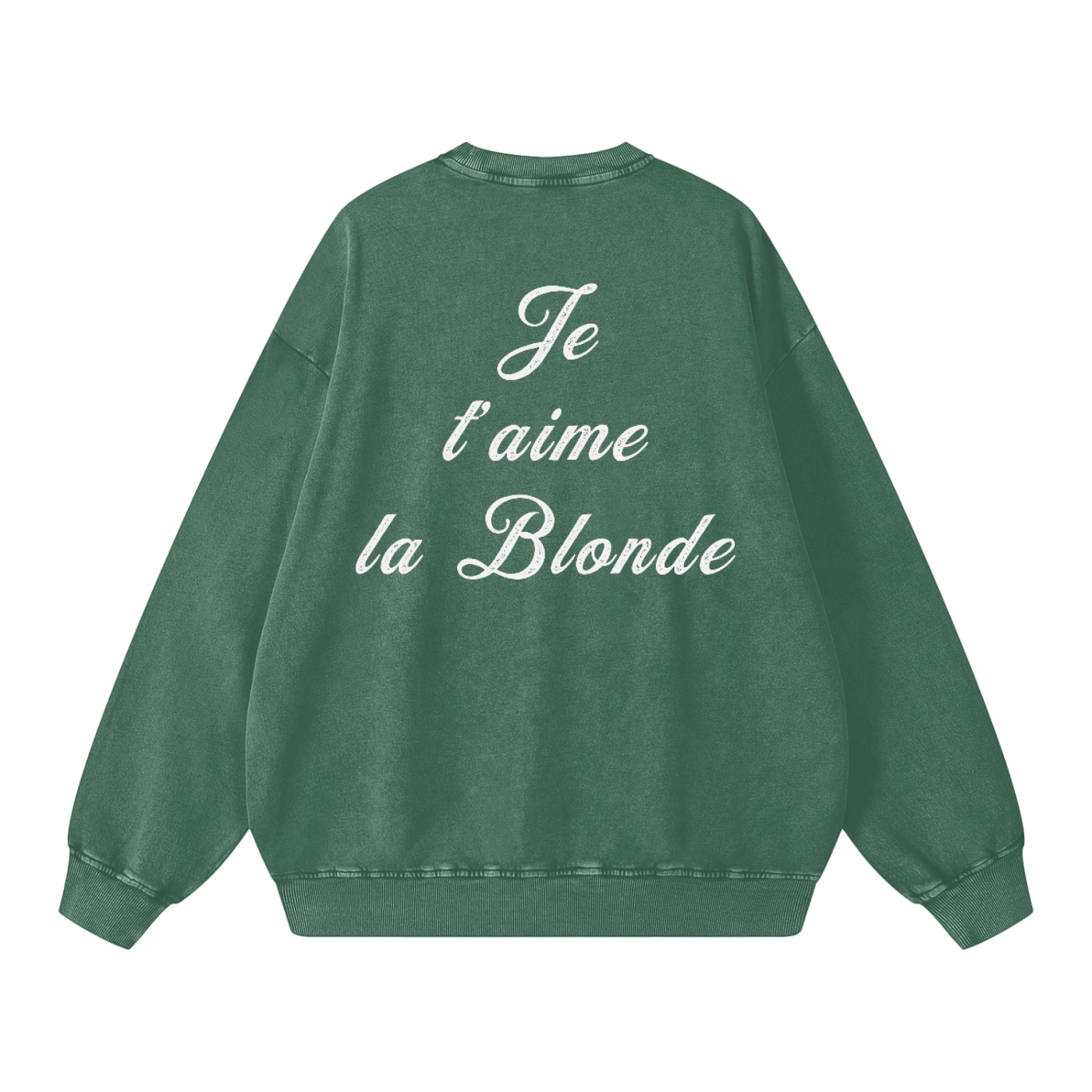 Green snow-wash oversized sweatshirt with a drop-shoulder fit, featuring a distressed “Je t'aime la Blonde" Milkstore script graphic across the back