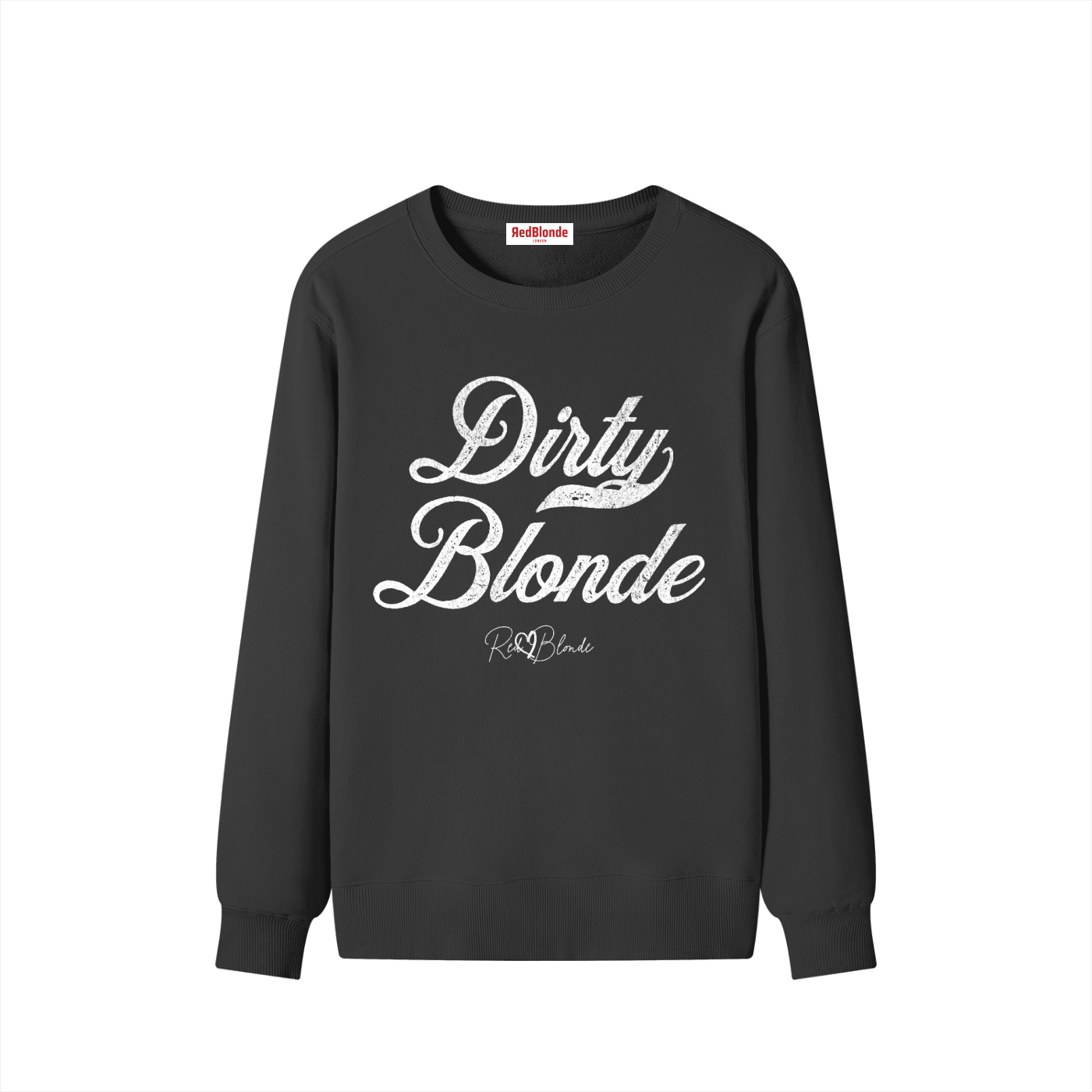 flatlay of black Classic relaxed fit premium unisex sweatshirt with the playful slogan ‘Dirty Blonde’ in white milk-store font, signed off RedBlonde. 