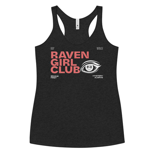 Black women’s racerback tank top with the text “RAVEN GIRL CLUB” in bold coral Getai Grotesh lettering across the chest, accompanied by a stylized eye graphic in white. Additional small white text includes “Brains First,” “Mystery Always,” “ESTD 2025,” and “Born to be Bold.”