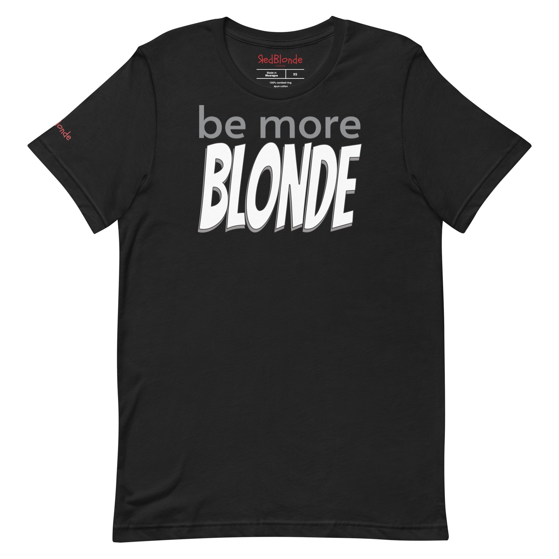 Flatlay of a black unisex relaxed fit graphic t-shirt with the slogan 'be more Blonde' in grey and black outlined white 'bangers' font. Branded RedBlonde in red in inside neck and right sleeve