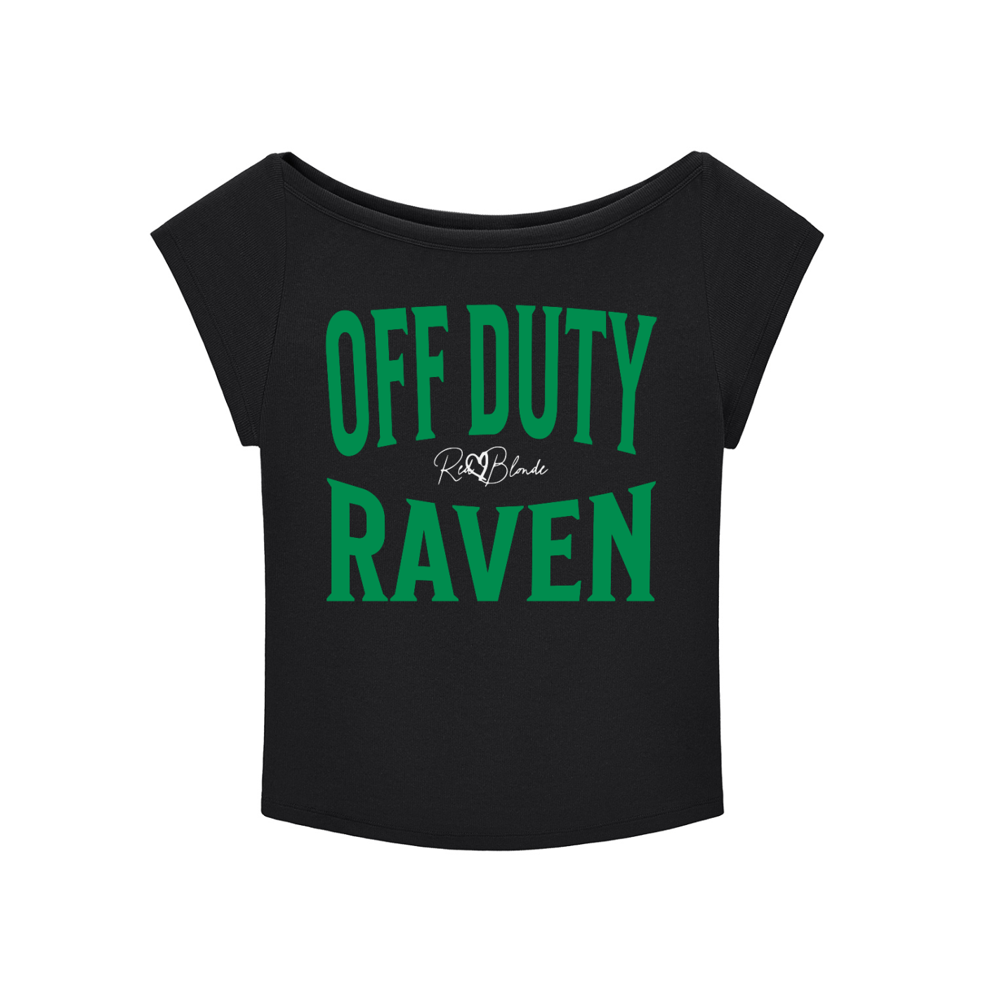 black raglan short-sleeve top with bold green Brookfield lettering reading “OFF DUTY RAVEN” with a small cursive RedBlonde logo between the words