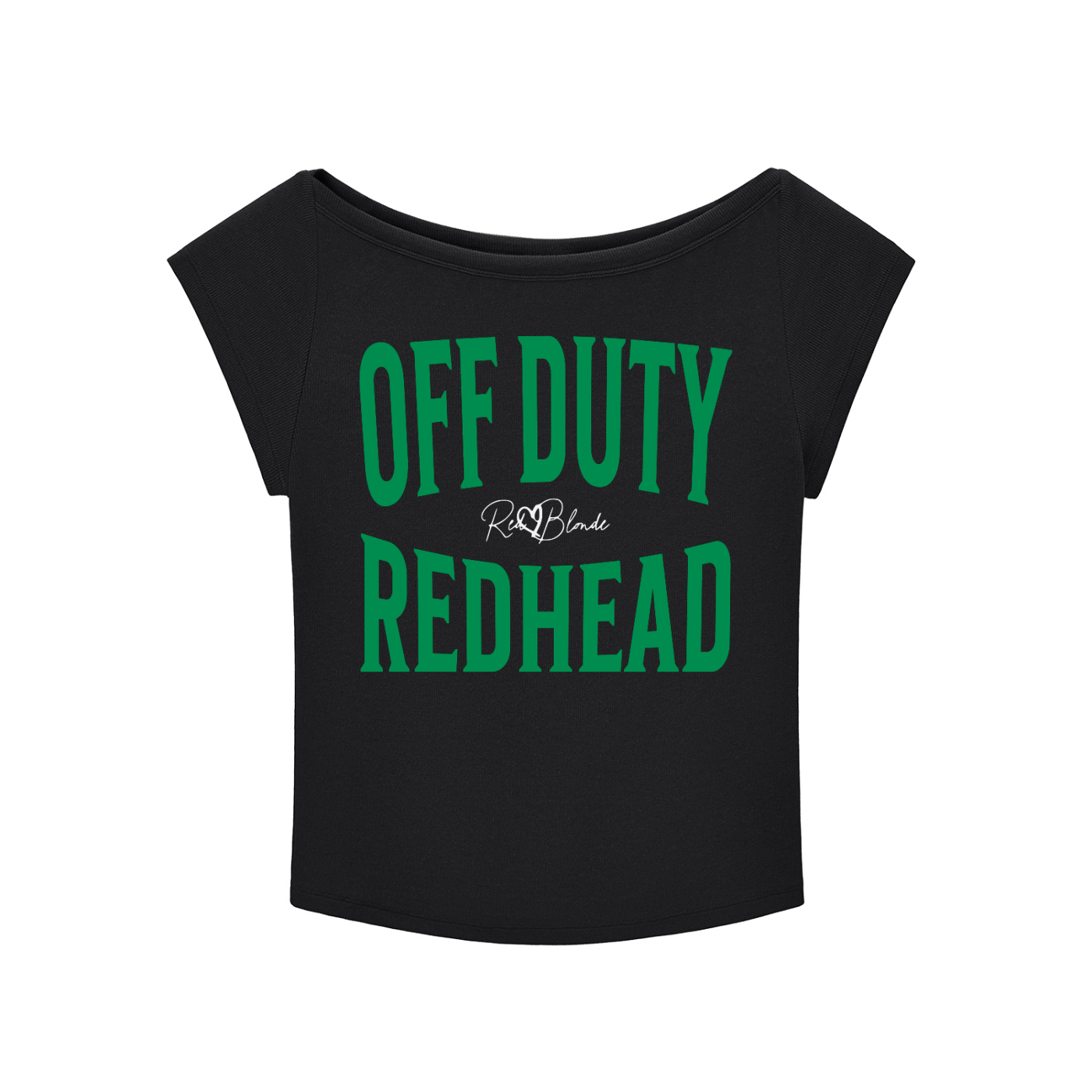 black raglan short-sleeve top with bold green Brookfield lettering reading “OFF DUTY REDHEAD” with a small cursive RedBlonde logo between the words