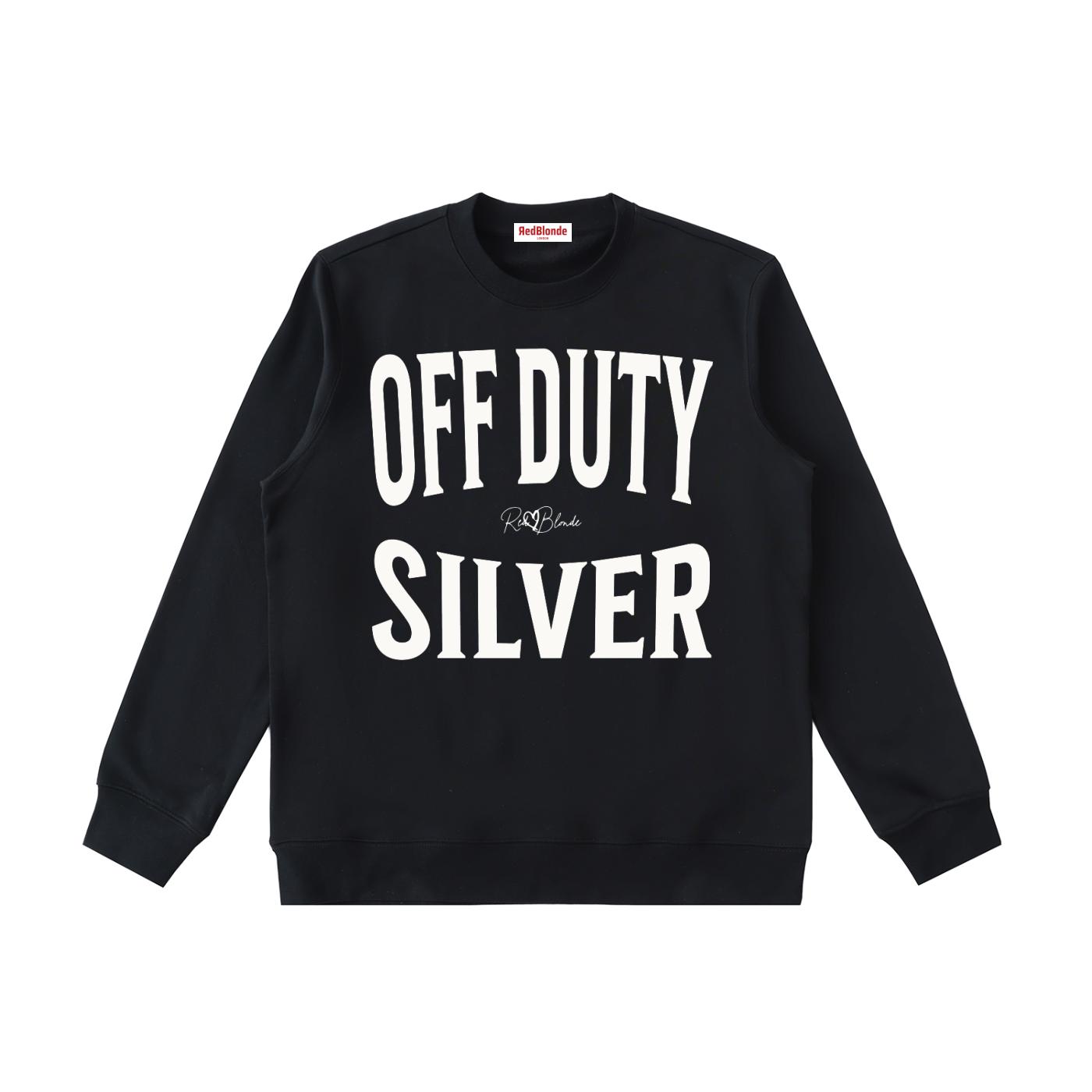 Black crewneck sweatshirt with a large white “OFF DUTY SILVER” graphic across the chest and a small RedBlonde script logo centered between the words.
