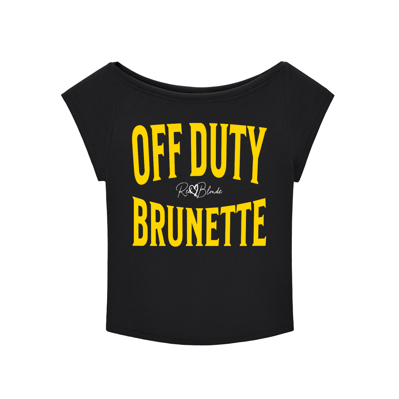 black raglan short-sleeve top with bold yellow Brookfield lettering reading “OFF DUTY BRUNETTE” with a small cursive RedBlonde logo between the words