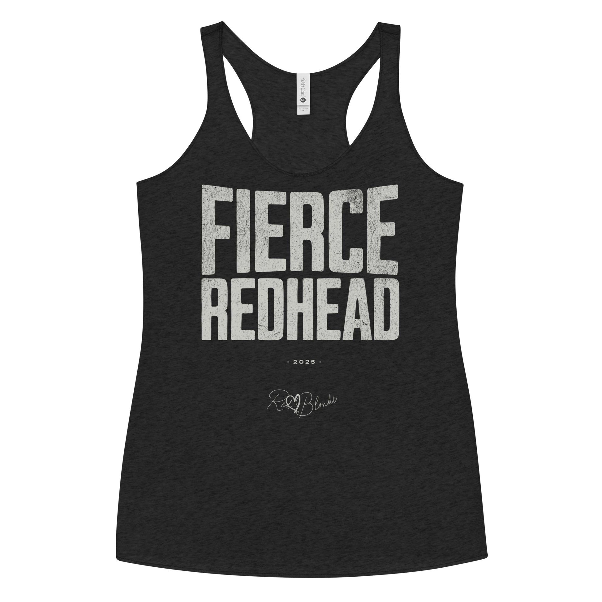 black women’s racerback tank top with the bold, distressed North Road font text  "FIERCE REDHEAD" in large uppercase white letters across the chest. Below it, in smaller white text, is “• 2025 •” followed by a script-style signature reading “RedBlonde.”