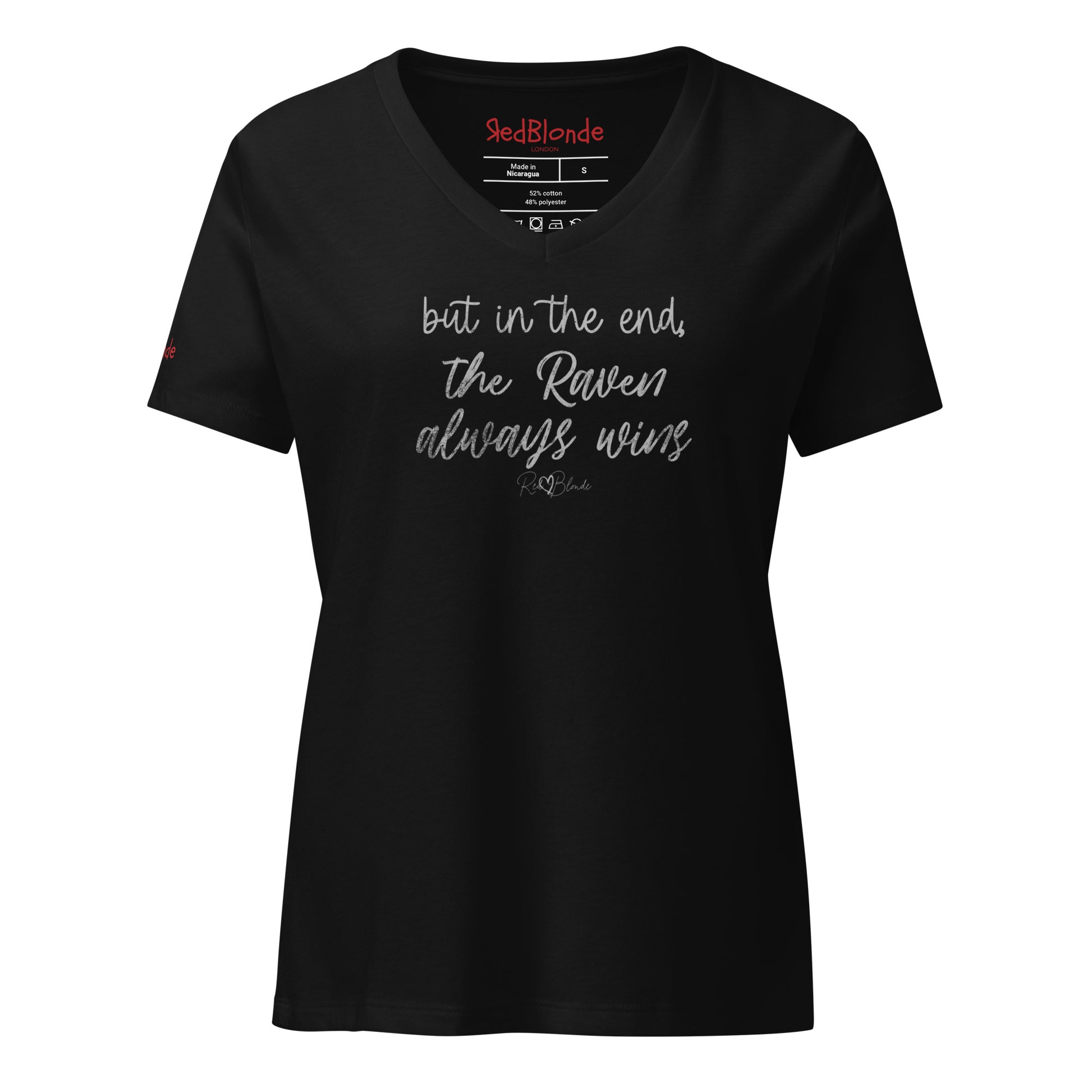 black women's v-neck relaxed fit t-shirt featuring the handwritten-style slogan “but in the end, the Raven always wins” in Hillbear font in black text across the chest, signed off RedBlonde. Branded “RedBlonde London on inside the collar and on the right sleeve