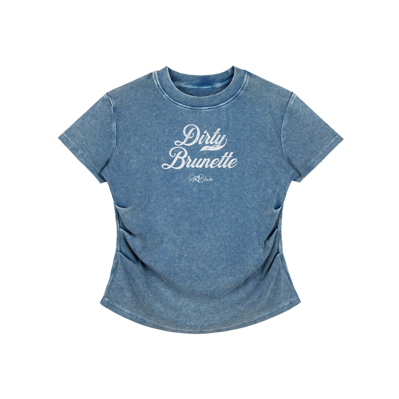 A fitted, short-sleeve blue crewneck T-shirt laid flat on a white background. It has subtle ruching/contouring at the sides and a slightly curved hem. White script text across the chest reads “Dirty Brunette,” in Milkstore 01 script with a small cursive “RedBlonde” logo beneath.