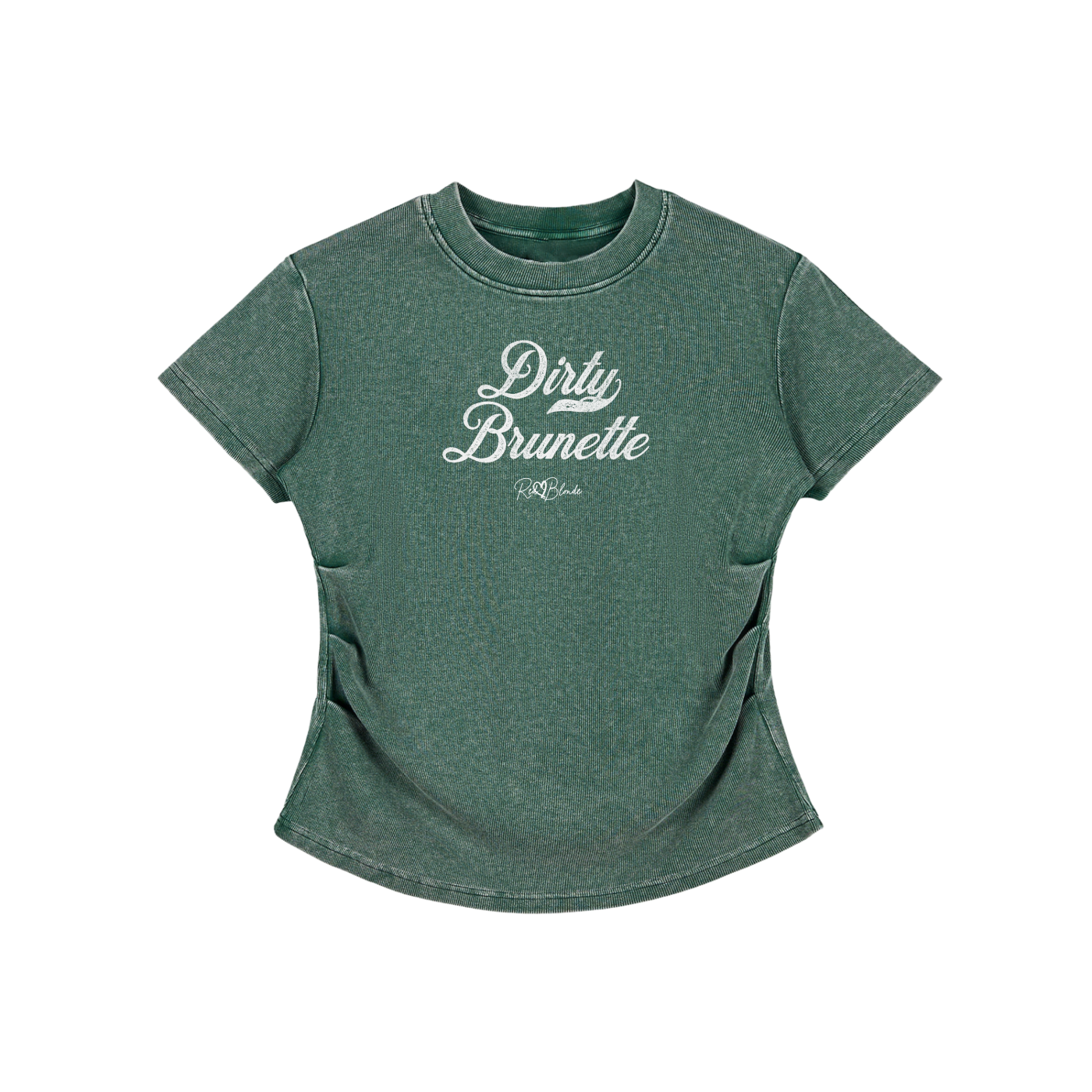 A fitted, short-sleeve green crewneck T-shirt laid flat on a white background. It has subtle ruching/contouring at the sides and a slightly curved hem. White script text across the chest reads “Dirty Brunette,” in Milkstore 01 script with a small cursive “RedBlonde” logo beneath.