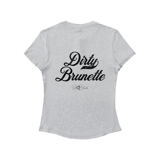 The back of a fitted, short-sleeve grey T-shirt laid flat on a white background. It features large black Milkstore 01 script text reading “Dirty Brunette” across the upper back, with a small cursive “RedBlonde” logo beneath. The hem is slightly curved.