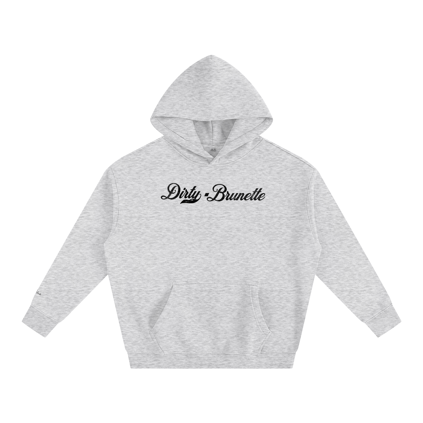A grey pullover hoodie laid flat on a white background. It has a kangaroo front pocket and ribbed cuffs and hem. Across the chest is black Milkstore 01 script text reading “Dirty Brunette.”