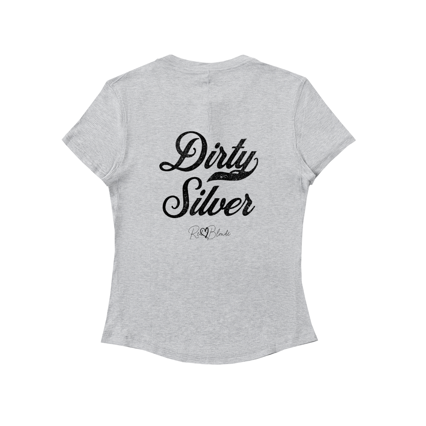 The back of a fitted, short-sleeve grey T-shirt laid flat on a white background. It features large black Milkstore 01 script text reading “Dirty Silver” across the upper back, with a small cursive “RedBlonde” logo beneath. The hem is slightly curved.