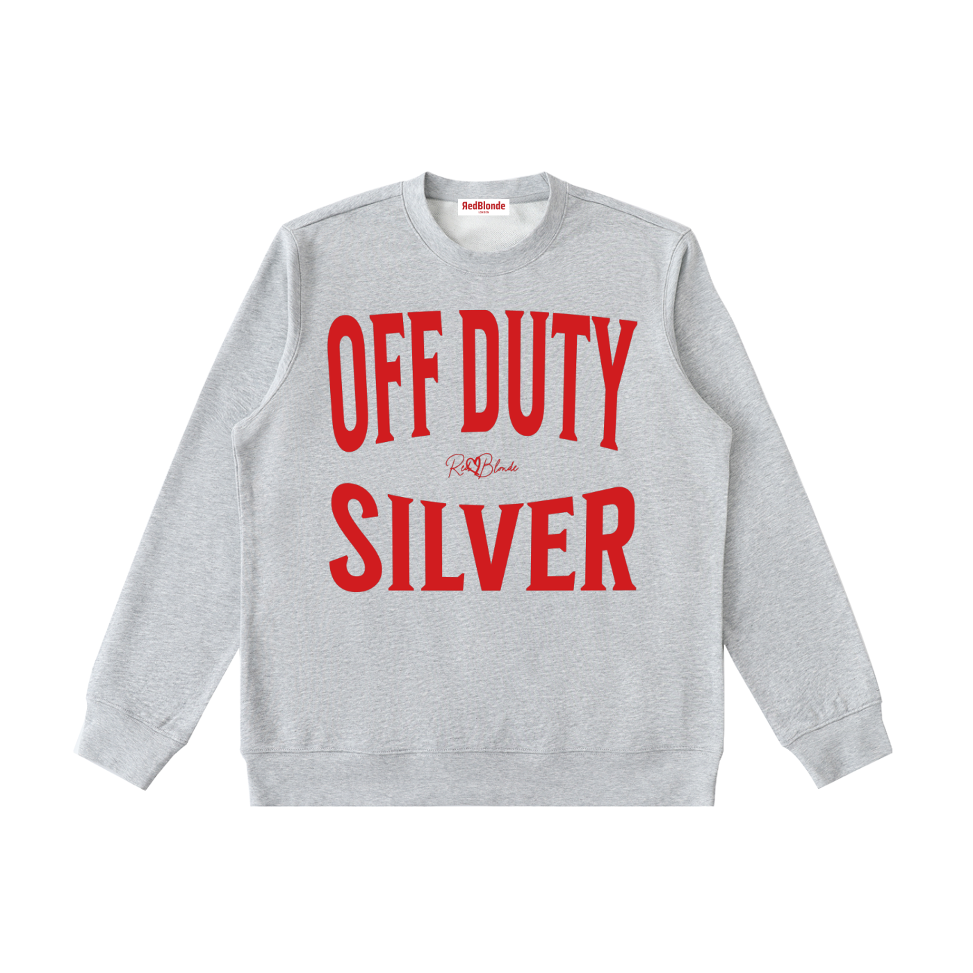 grey crewneck sweatshirt with a large red “OFF DUTY SILVER” graphic across the chest and a small RedBlonde script logo centered between the words.