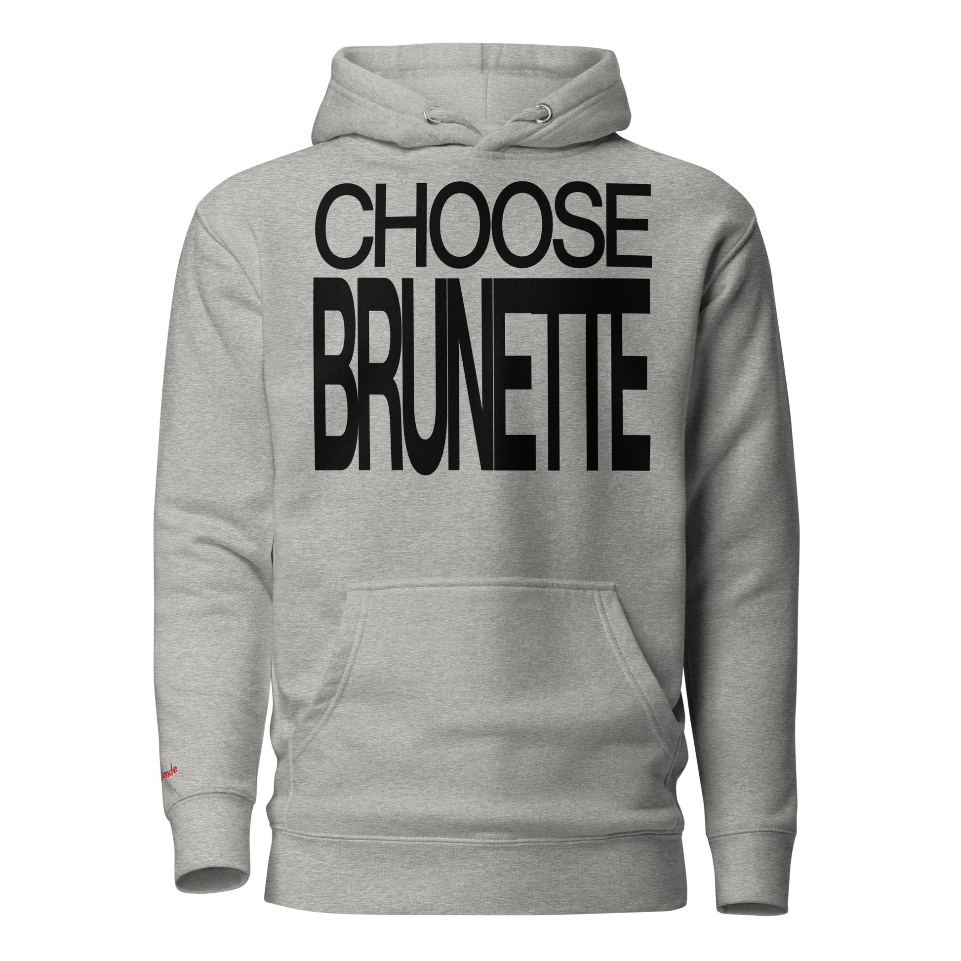 Flatlay of a 80s inspired unisex light heather grey relaxed fit graphic classic hoodie with “Choose Brunette” in black emblazoned on the front. Branded RedBlonde on the inside neck and right shoulder in red