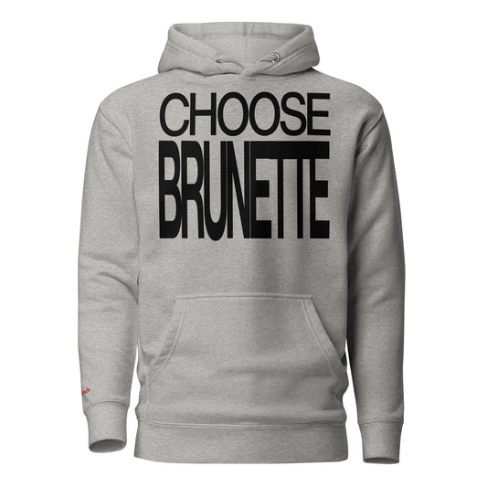 Flatlay of a 80s inspired unisex light heather grey relaxed fit graphic classic hoodie with “Choose Brunette” in black emblazoned on the front. Branded RedBlonde on the inside neck and right shoulder in red