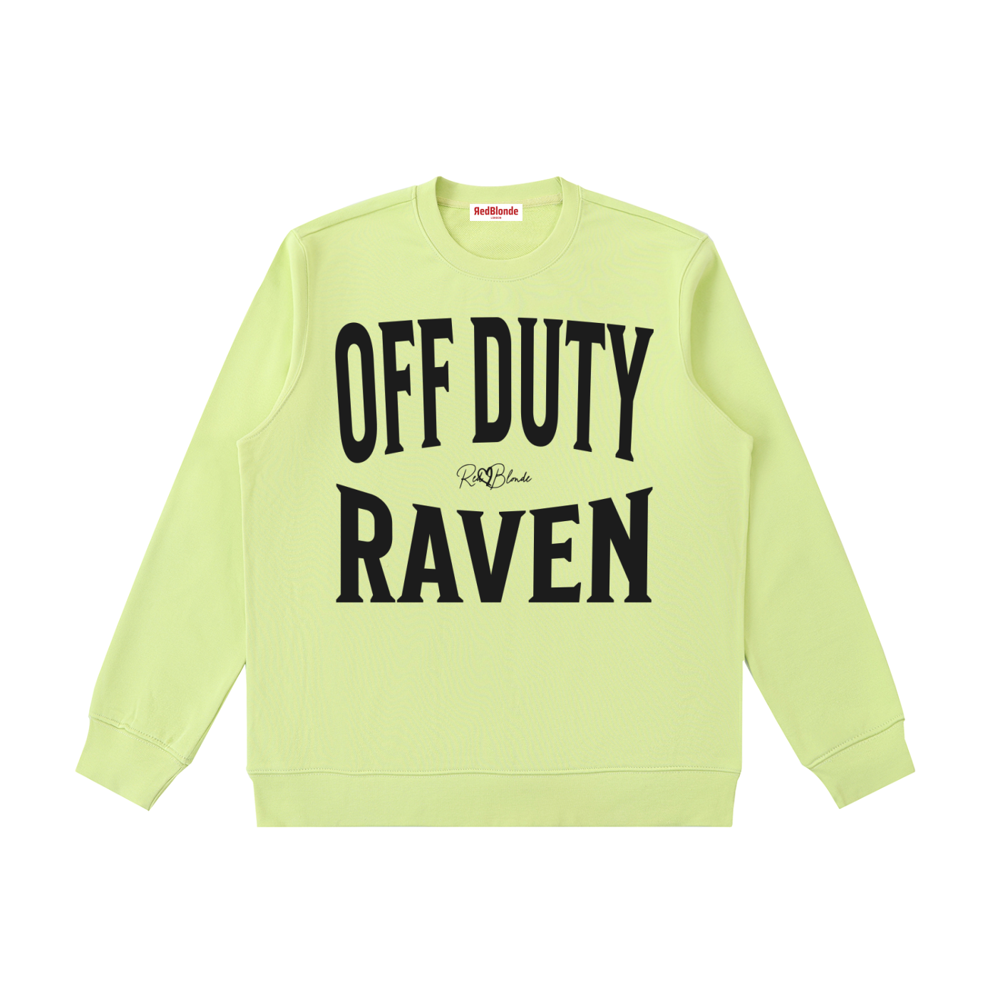 neon yellow crewneck sweatshirt with a large black “OFF DUTY RAVEN” graphic across the chest and a small RedBlonde script logo centered between the words.
