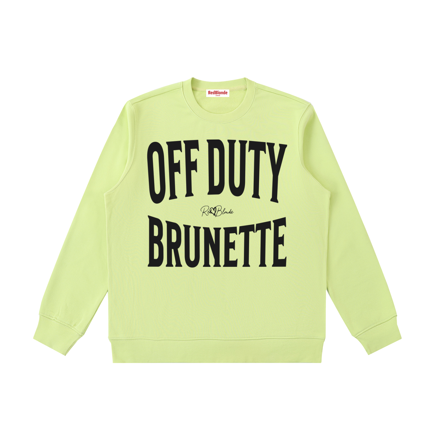 neon yellow crewneck sweatshirt with a large black “OFF DUTY BRUNETTE” graphic across the chest and a small RedBlonde script logo centered between the words.