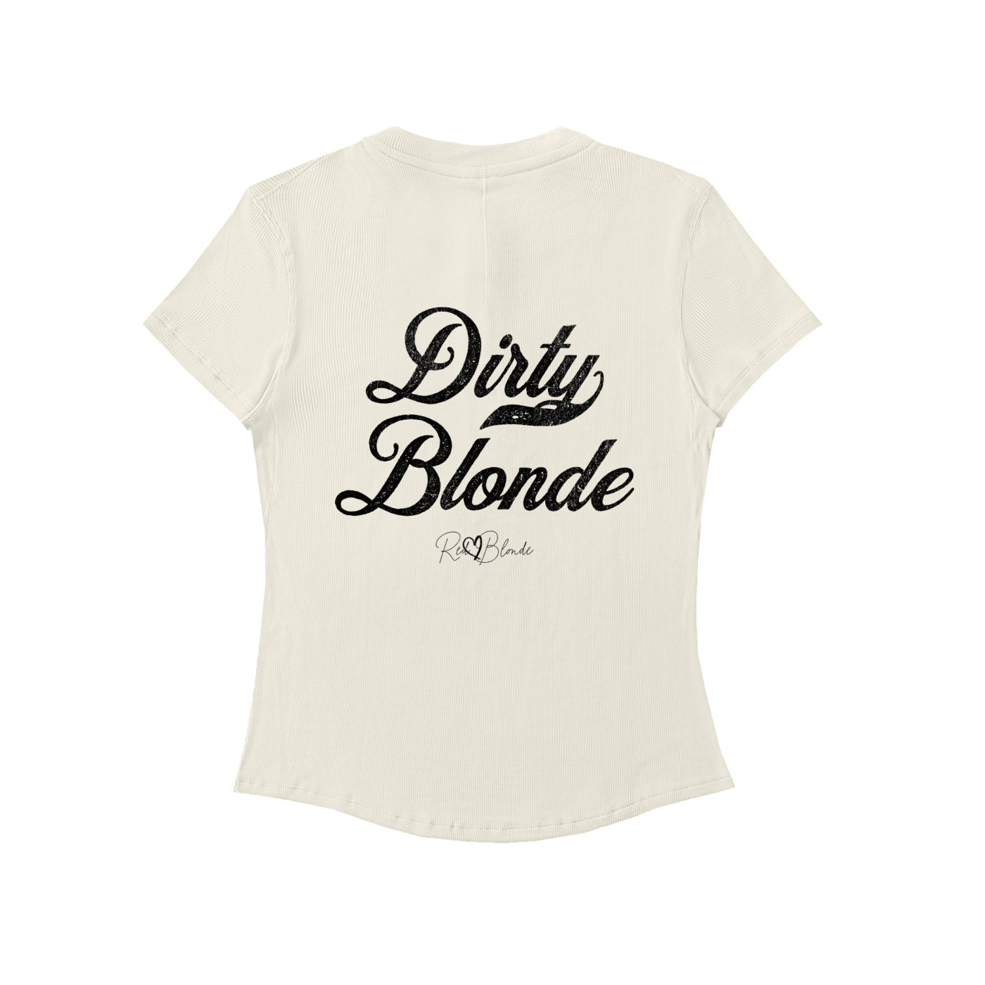 The back of a fitted, short-sleeve off white T-shirt laid flat on a white background. It features large black Milkstore 01 script text reading “Dirty Blonde” across the upper back, with a small cursive “RedBlonde” logo beneath. The hem is slightly curved.