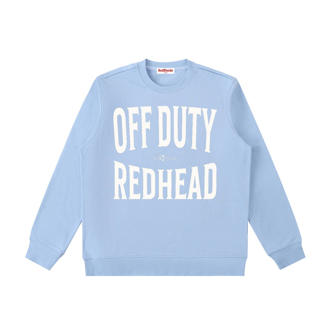 pale blue crewneck sweatshirt with a large white  “OFF DUTY REDHEAD” graphic across the chest and a small RedBlonde script logo centered between the words.