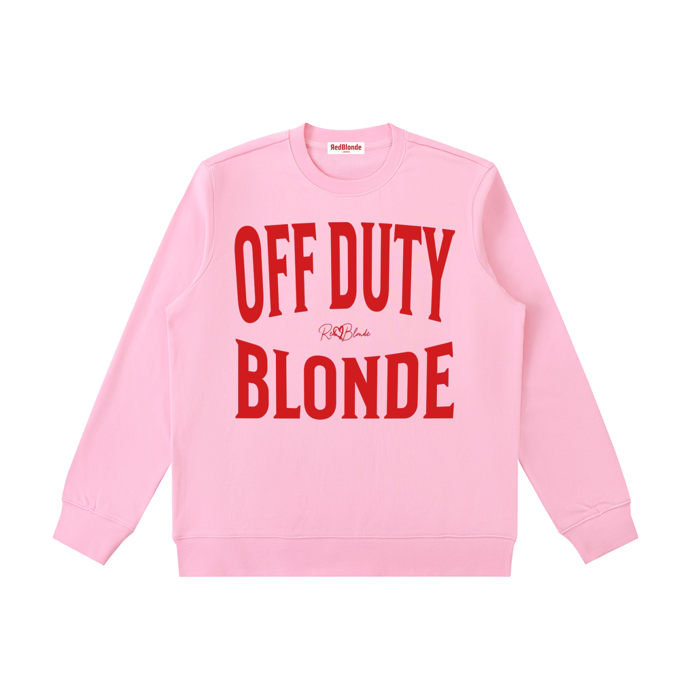 pink crewneck sweatshirt with a large red“OFF DUTY BLONDE” graphic across the chest and a small RedBlonde script logo centered between the words.