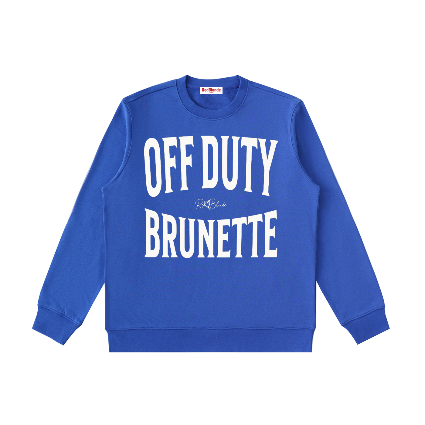 royal blue crewneck sweatshirt with a large white “OFF DUTY BRUNETTE” graphic across the chest and a small RedBlonde script logo centered between the words.