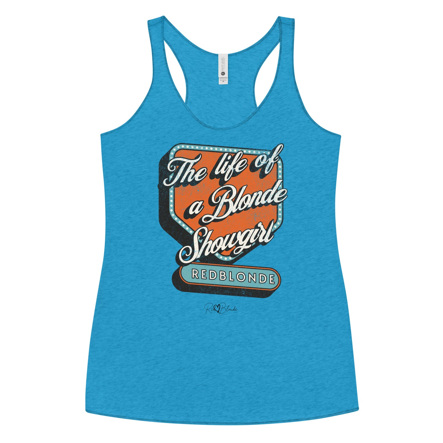 Vintage turquoise blue racerback tank t-shirt with bold retro-style graphic text reading 'The life of a Blonde Showgirl' in white script over an orange and turquoise marquee design. The word 'RedBlonde' is displayed in turquoise block letters at the bottom, with subtle worn details giving the shirt a distressed, retro look." 
