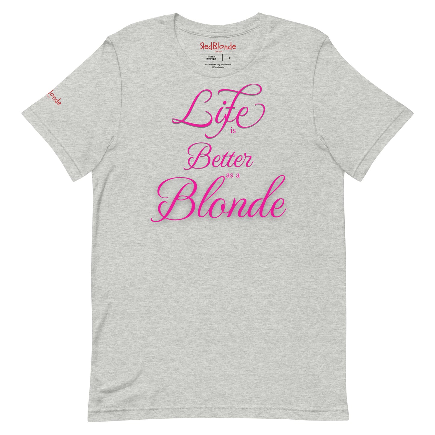Flatlay of a unisex heather grey relaxed fit graphic t-shirt with the slogan 'life is better as a blonde' in pink 'monte carlo' font, like slanted handwriting. Branded RedBlonde London in red on inside neck and right sleeve 