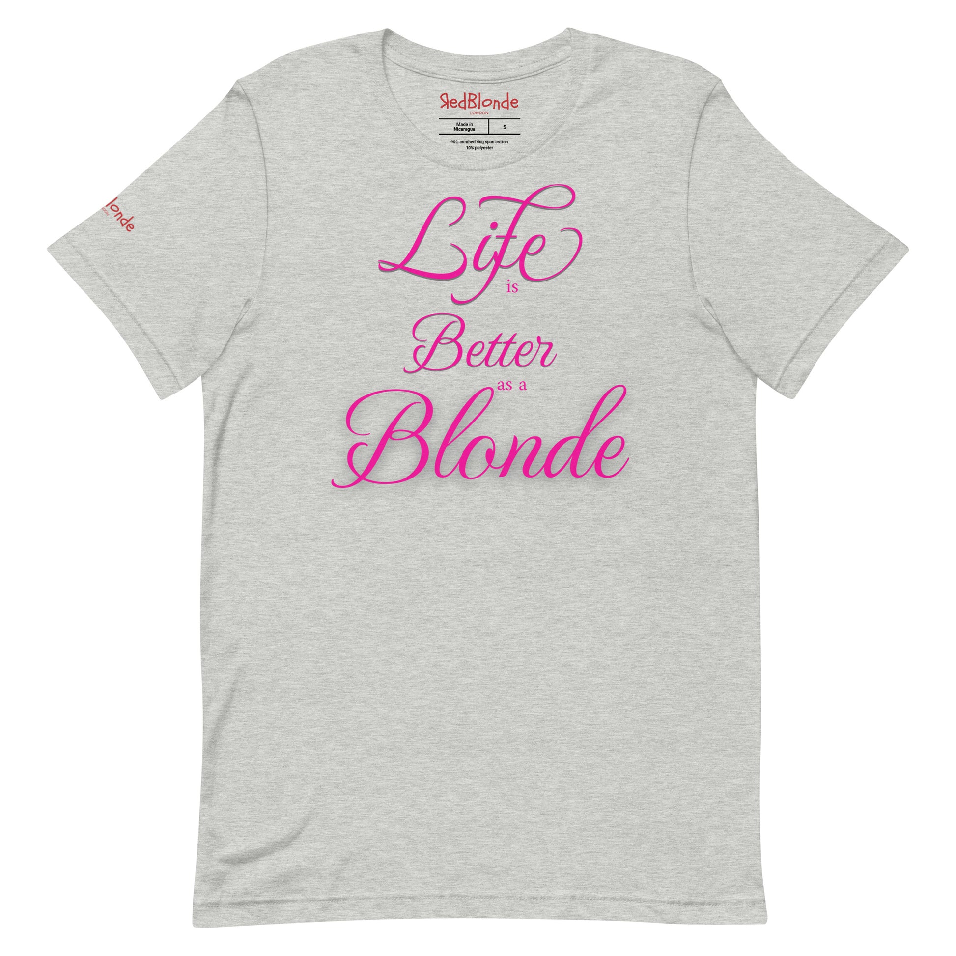 Flatlay of a unisex heather grey relaxed fit graphic t-shirt with the slogan 'life is better as a blonde' in pink 'monte carlo' font, like slanted handwriting. Branded RedBlonde London in red on inside neck and right sleeve 