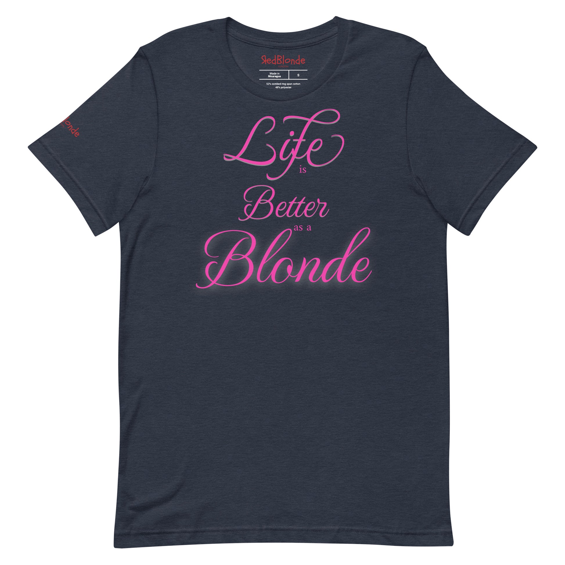 Flatlay of a unisex heather navy relaxed fit graphic t-shirt with the slogan 'life is better as a blonde' in pink 'monte carlo' font, like slanted handwriting. Branded RedBlonde London in red on inside neck and right sleeve 