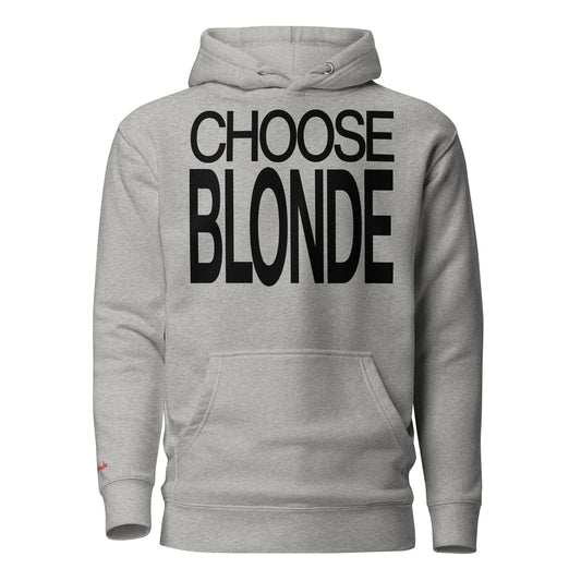 Flatlay of a 80s inspired unisex light heather grey relaxed fit graphic classic hoodie with “Choose Blonde” in black emblazoned on the front. Branded RedBlonde on the inside neck and right shoulder in red