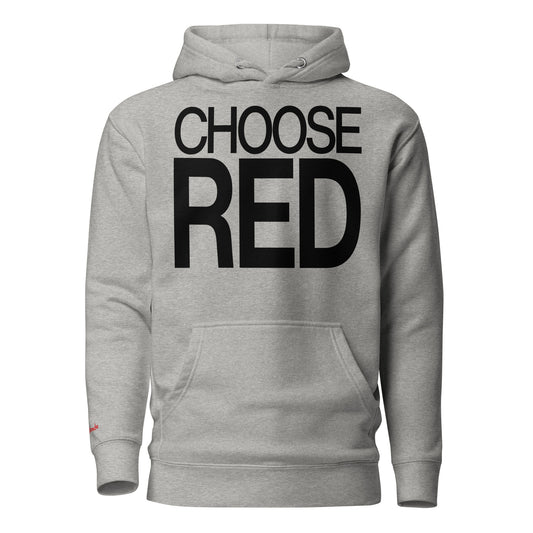 Flatlay of a 80s inspired unisex light heather grey relaxed fit graphic classic hoodie with “Choose Red” in black emblazoned on the front. Branded RedBlonde on the inside neck and right shoulder in red