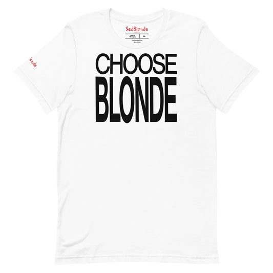 Flatlay of a unisex white relaxed fit graphic t-shirt with “Choose Blonde” in black Helvetica Now font emblazoned on the front. Branded RedBlonde on the inside neck and right shoulder