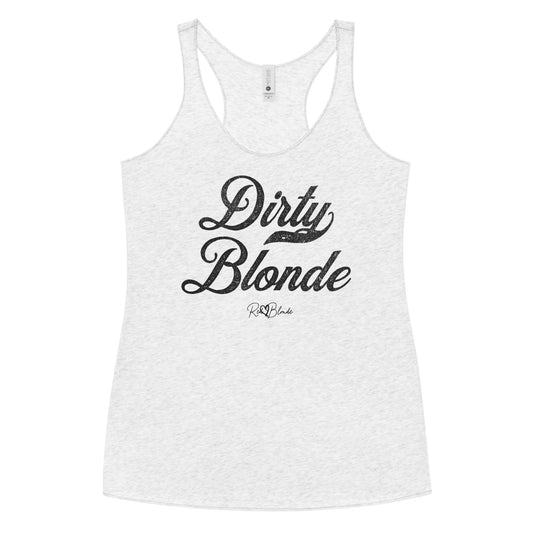 a white women's racerback tank with the playful slogan ‘Dirty Blonde’ in black milk-store font, signed off RedBlonde.