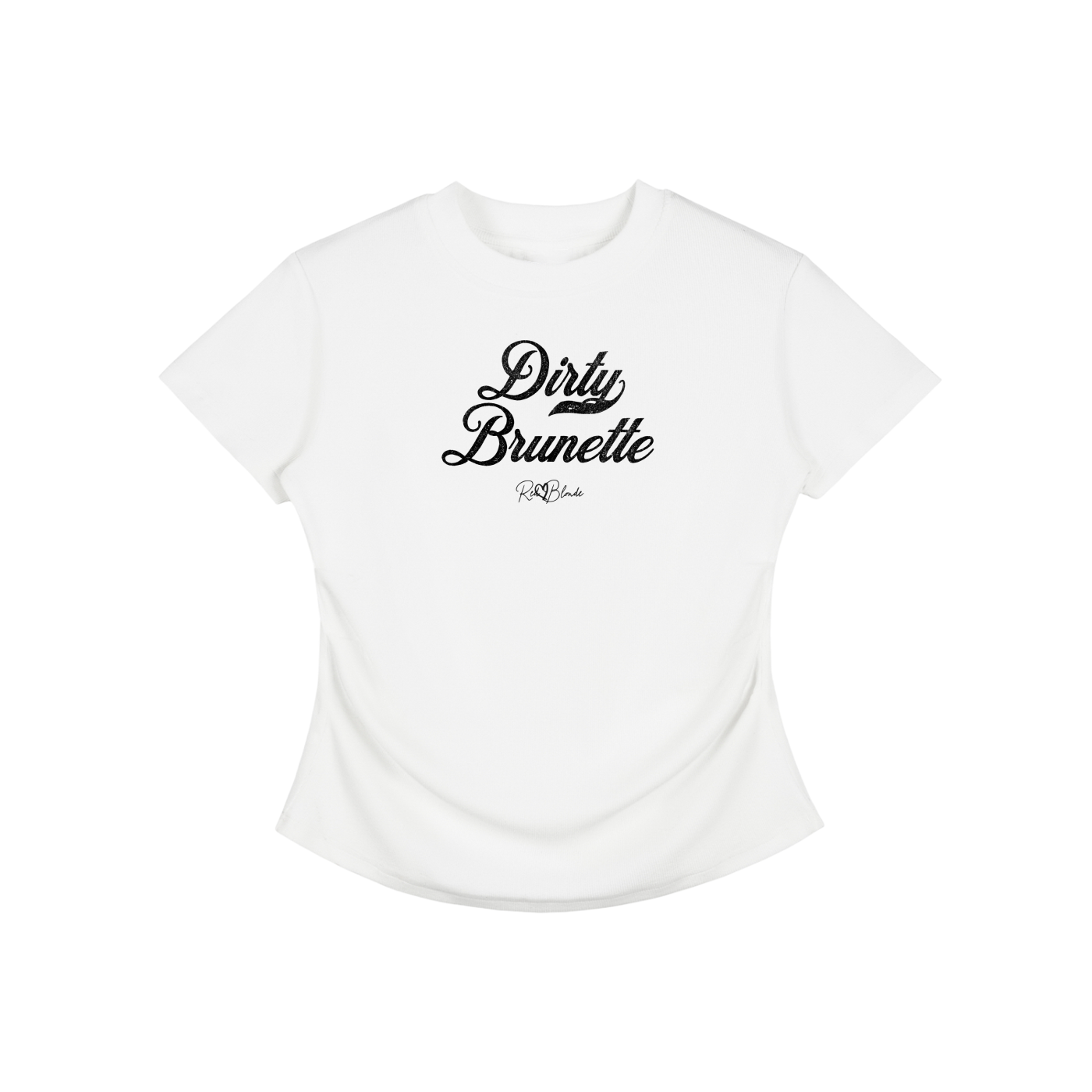 A fitted, short-sleeve white crewneck T-shirt laid flat on a white background. It has subtle ruching/contouring at the sides and a slightly curved hem. Black script text across the chest reads “Dirty Brunette,” in Milkstore 01 script with a small cursive “RedBlonde” logo beneath.