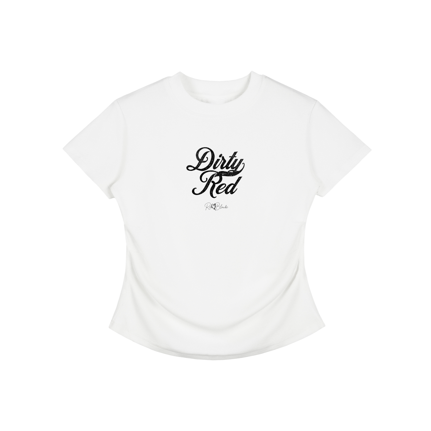 A fitted, short-sleeve white crewneck T-shirt laid flat on a white background. It has subtle ruching/contouring at the sides and a slightly curved hem. black script text across the chest reads “Dirty Red,” in Milkstore 01 script with a small cursive “RedBlonde” logo beneath.