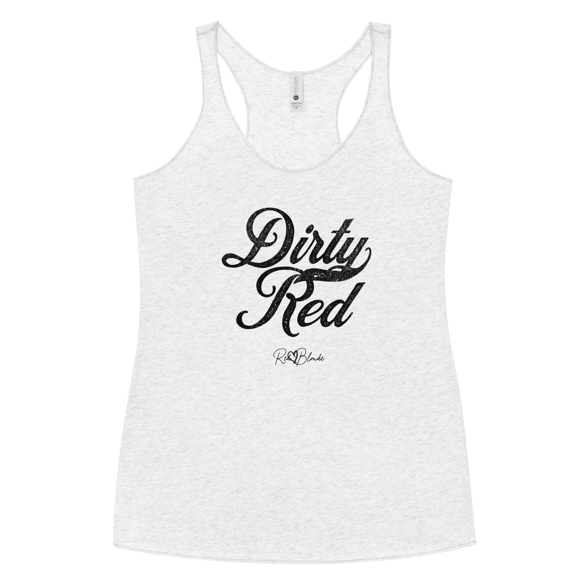a white women's racerback tank with the playful slogan ‘Dirty Red' in black milk-store font, signed off RedBlonde.