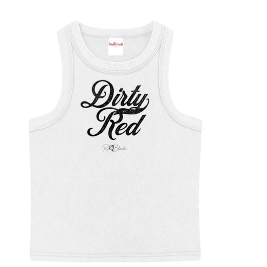 white snow-wash tank top with raw-edge seams and the phrase ‘Dirty Red’ printed in vintage Milkstore black font across the chest, featuring the RedBlonde logo underneath