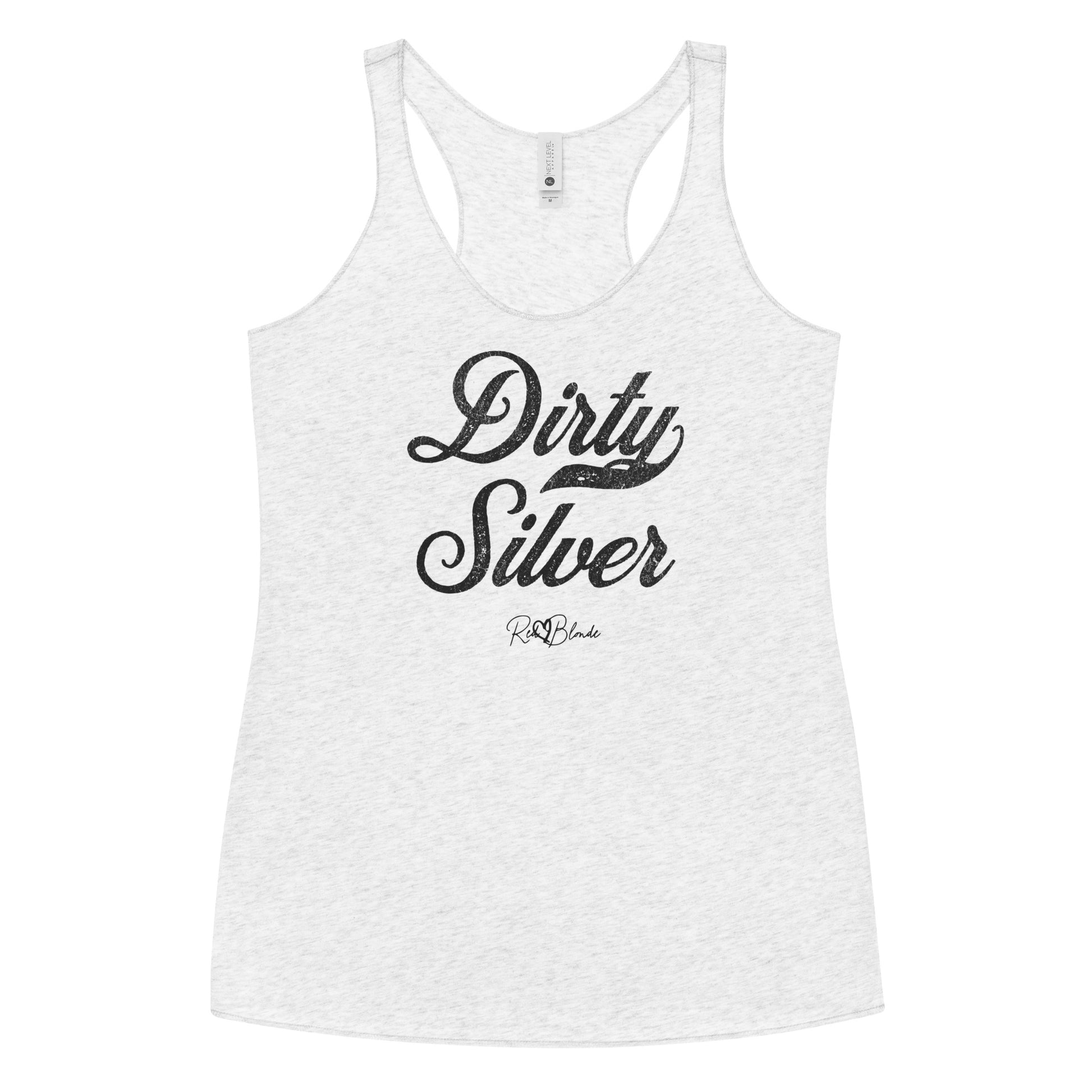 a white  women's racerback tank with the playful slogan ‘Dirty Silver’ in black  milk-store font, signed off RedBlonde.