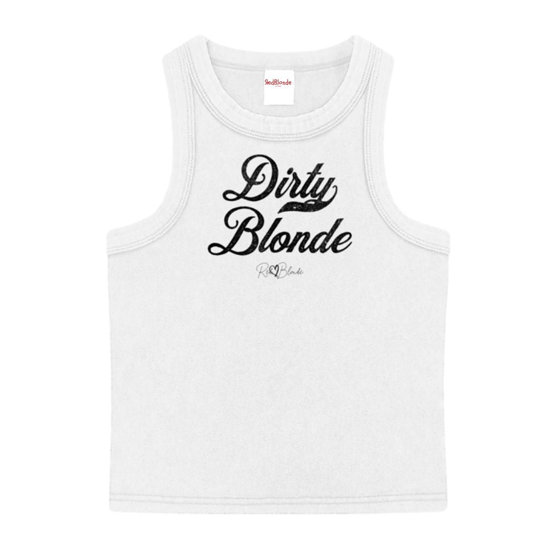 white snow-wash tank top with raw-edge seams and the phrase ‘Dirty Blonde’ printed in vintage Milkstore Black font across the chest, featuring the RedBlonde logo underneath
