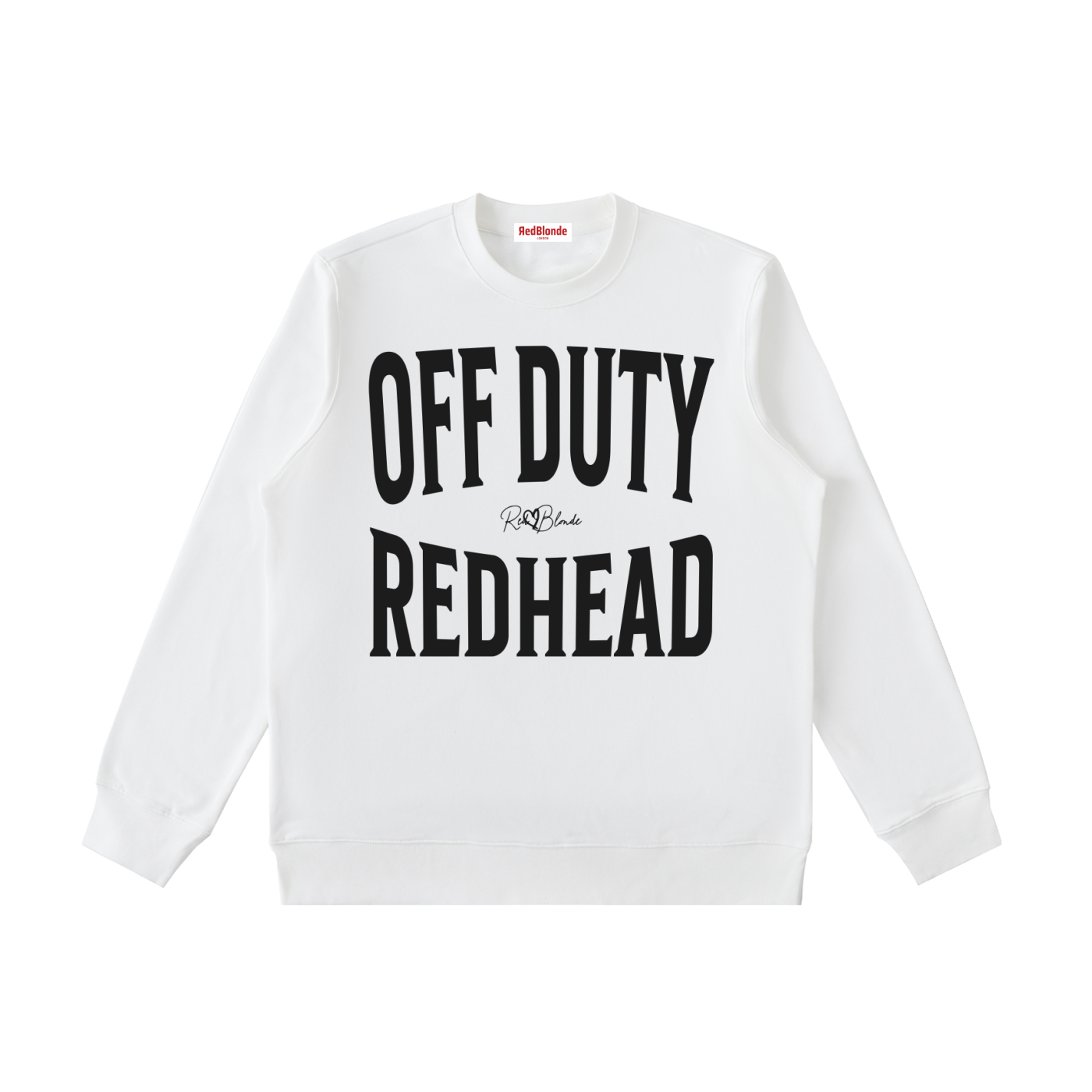 white crewneck sweatshirt with a large black “OFF DUTY REDHEAD” graphic across the chest and a small RedBlonde script logo centered between the words.