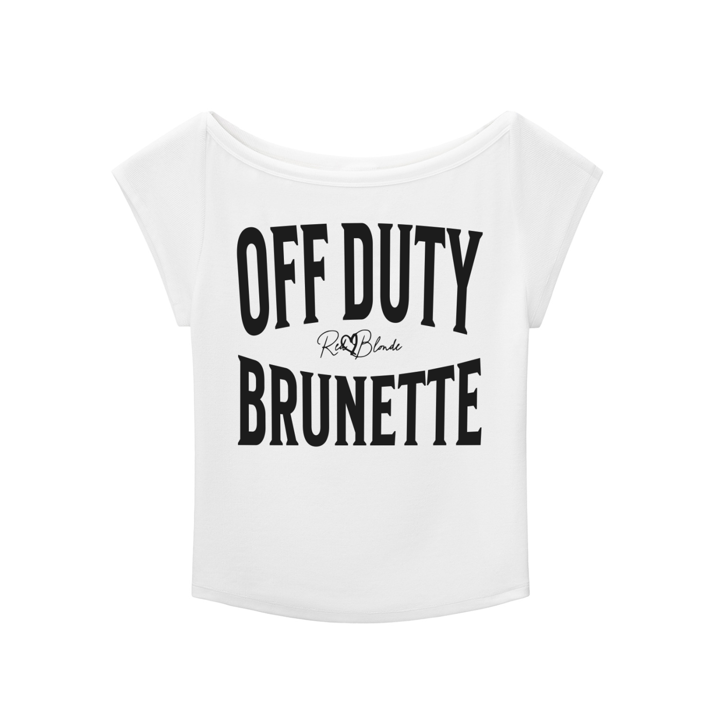 white raglan short-sleeve top with bold black Brookfield lettering reading “OFF DUTY BRUNETTE” with a small cursive RedBlonde logo between the words
