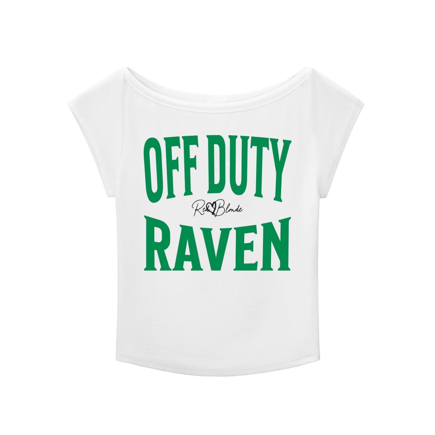 White raglan short-sleeve top with bold green Brookfield lettering reading “OFF DUTY RAVEN” with a small cursive RedBlonde logo between the words