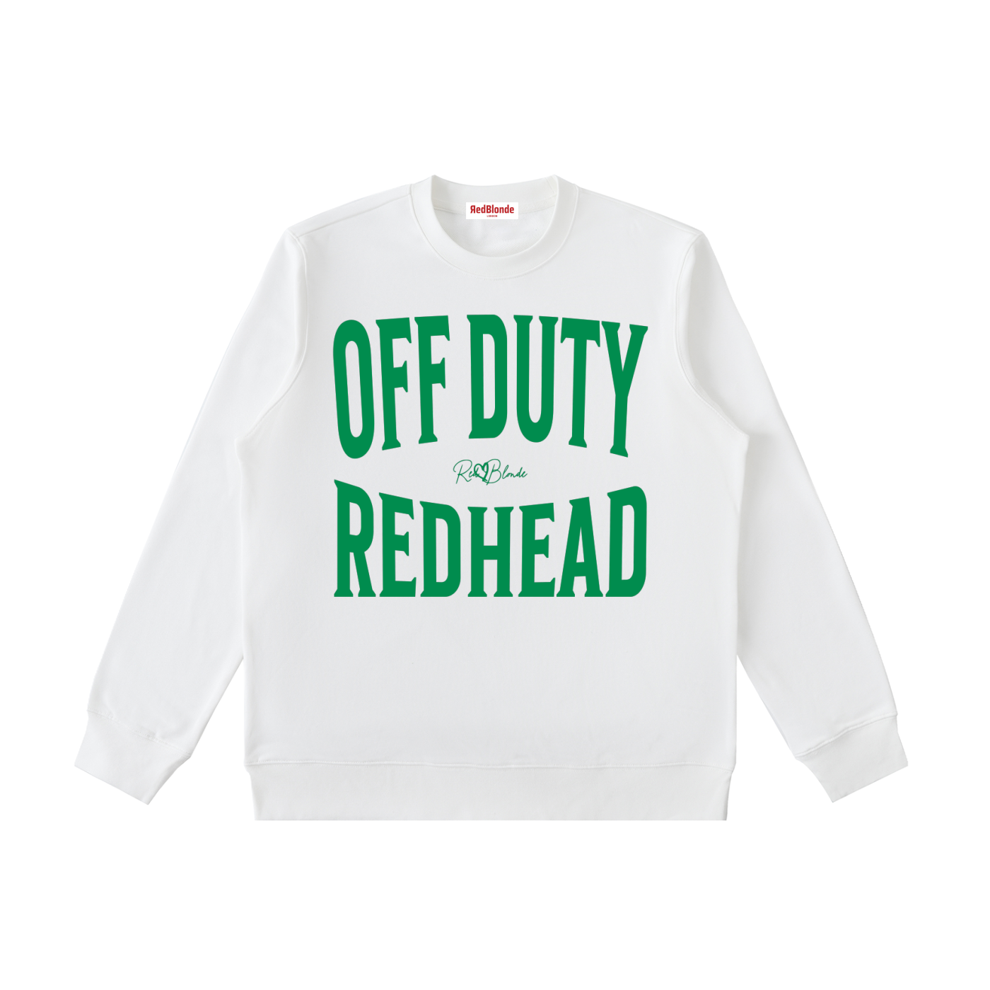 white crewneck sweatshirt with a large green “OFF DUTY REDHEAD” graphic across the chest and a small RedBlonde script logo centered between the words.