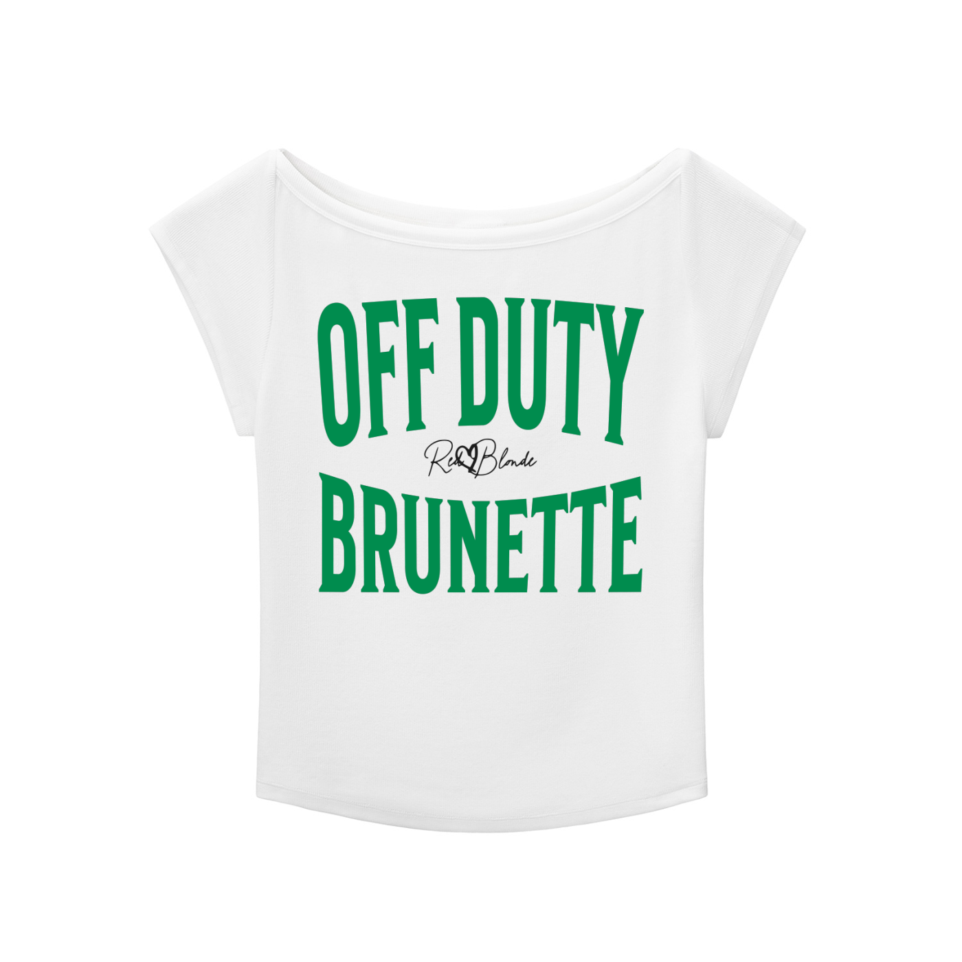 white raglan short-sleeve top with bold green Brookfield lettering reading “OFF DUTY BRUNETTE” with a small cursive RedBlonde logo between the words