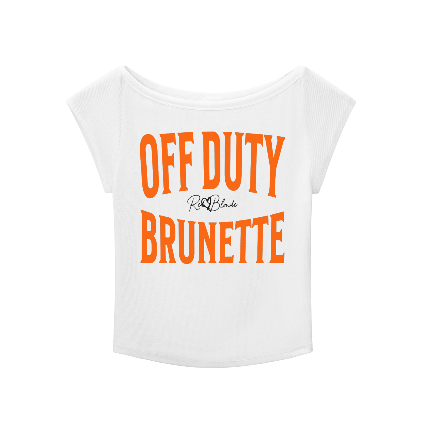 white raglan short-sleeve top with bold orange Brookfield lettering reading “OFF DUTY BRUNETTE” with a small cursive RedBlonde logo between the words