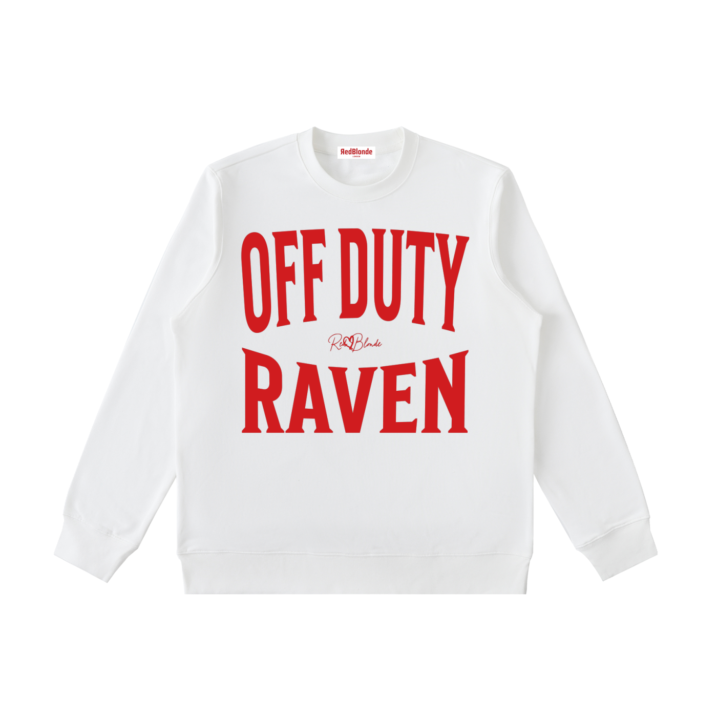 white crewneck sweatshirt with a large red “OFF DUTY RAVEN” graphic across the chest and a small RedBlonde script logo centered between the words.