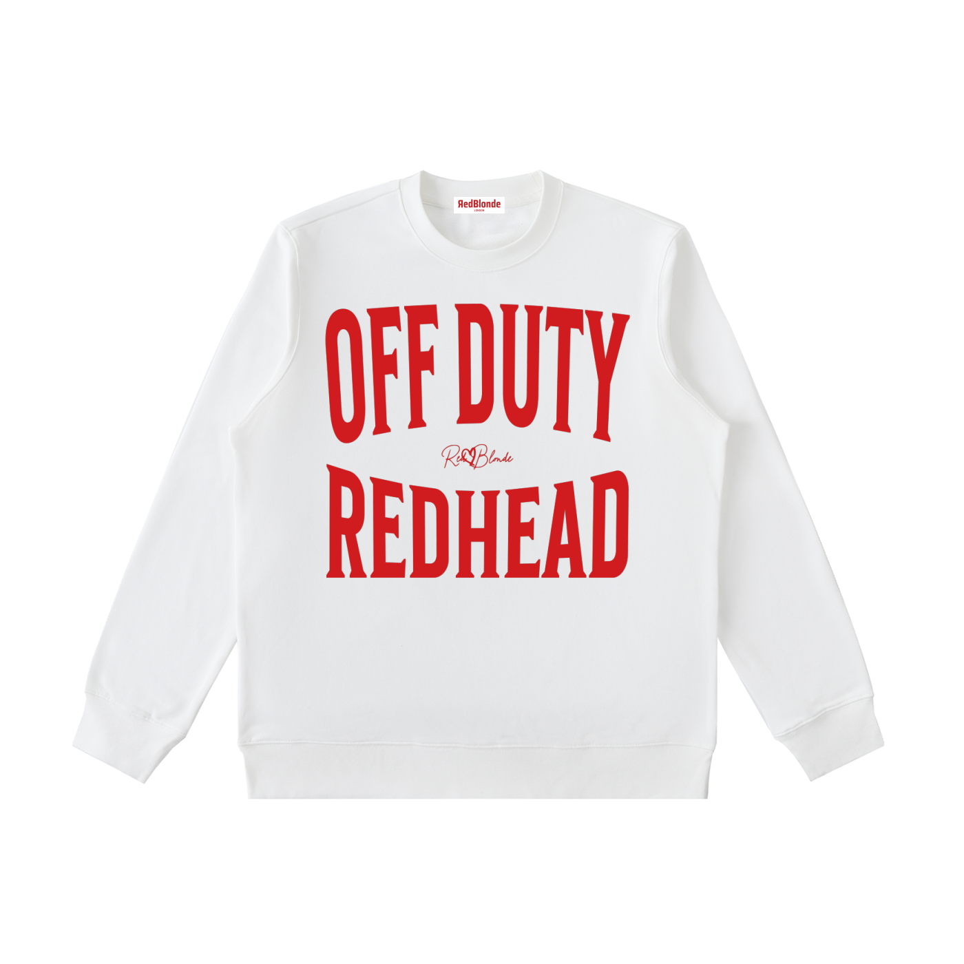 white crewneck sweatshirt with a large red  “OFF DUTY REDHEAD” graphic across the chest and a small RedBlonde script logo centered between the words.