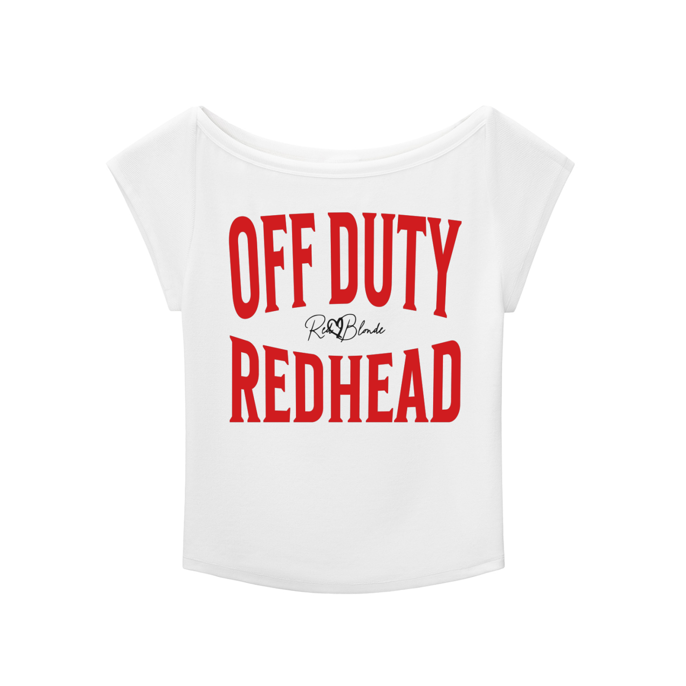 White raglan short-sleeve top with bold red Brookfield lettering reading “OFF DUTY REDHEAD” with a small cursive RedBlonde logo between the words