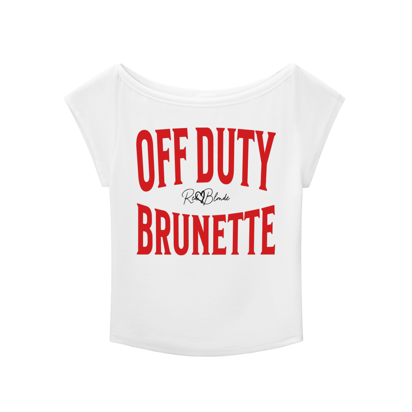 white raglan short-sleeve top with bold red Brookfield lettering reading “OFF DUTY BRUNETTE” with a small cursive RedBlonde logo between the words