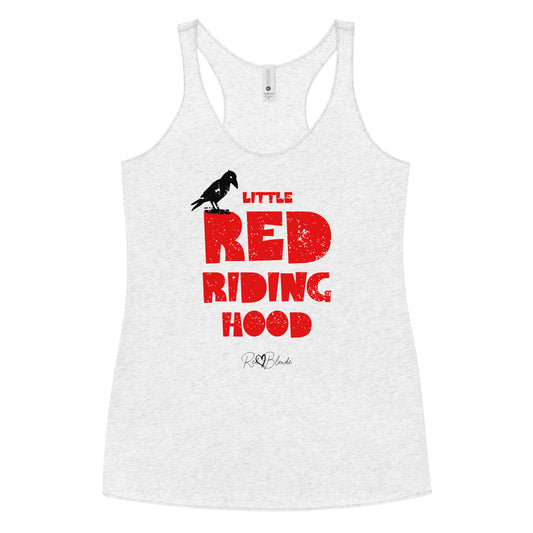 white women’s racerback tank top featuring bold distressed red Love Birds font reading “Little Red Riding Hood” with a small black crow perched on the word “Little,” and the RedBlonde signature logo below.
