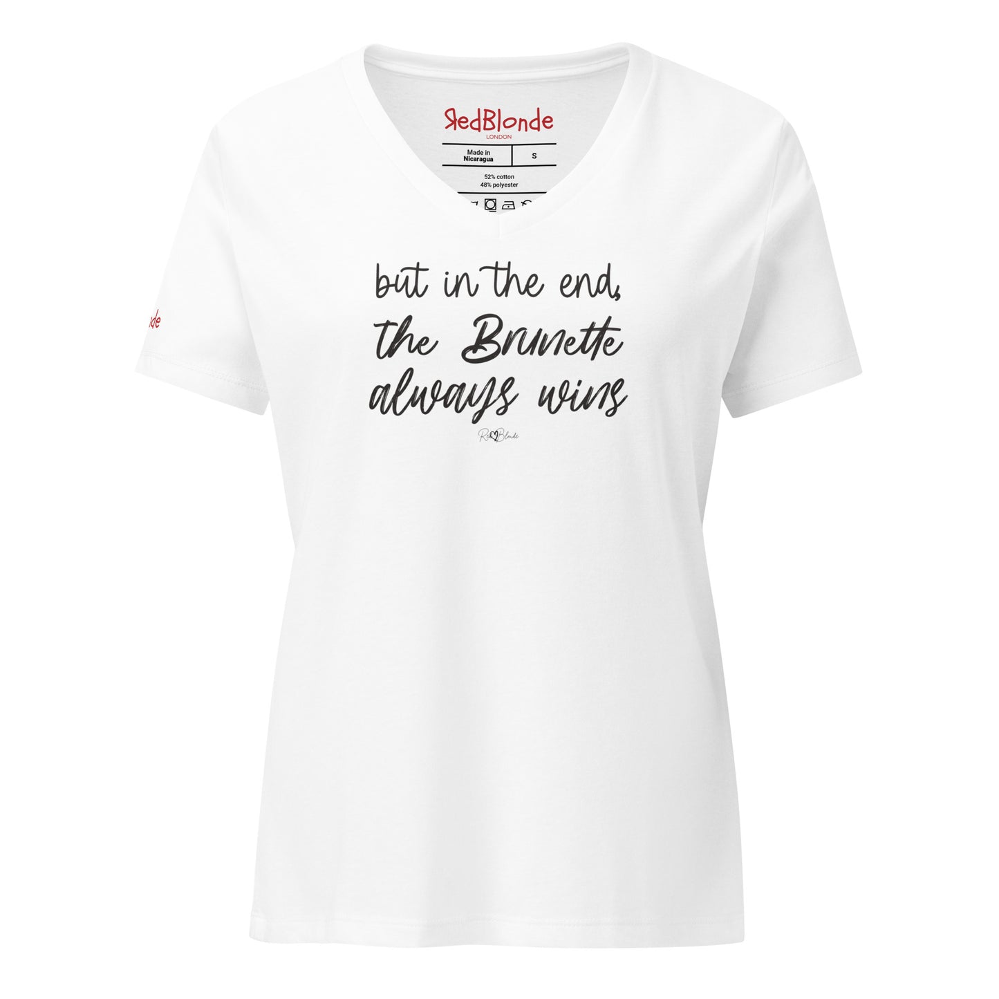 A white women's v-neck relaxed fit t-shirt featuring the handwritten-style slogan “but in the end, the Brunette always wins” in Hillbear font in black text across the chest, signed off RedBlonde. Branded “RedBlonde London on inside the collar and on the right sleeve